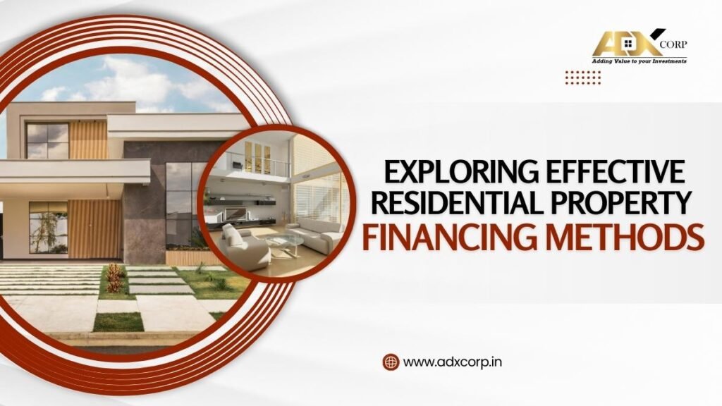 Effective Residential Property Financing Methods