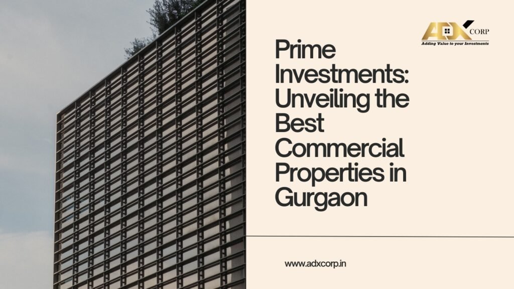 Unveiling the Best Commercial Properties in Gurgaon