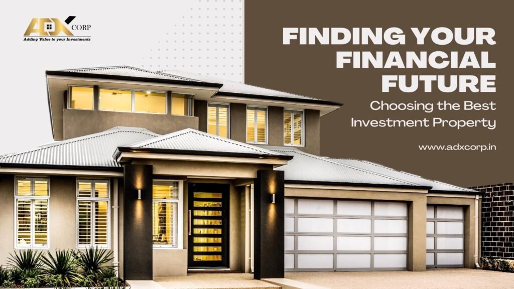 Choosing the Best Investment Property