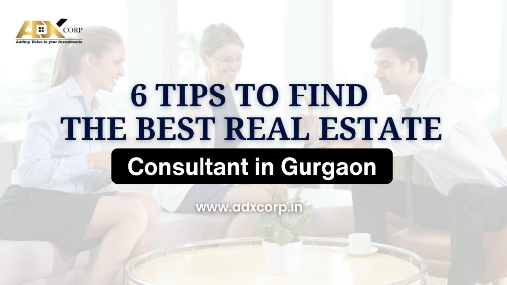 Promotional image for ADX Corp featuring a business meeting, with text overlay "6 Tips to Find the Best Real Estate Consultant in Gurgaon