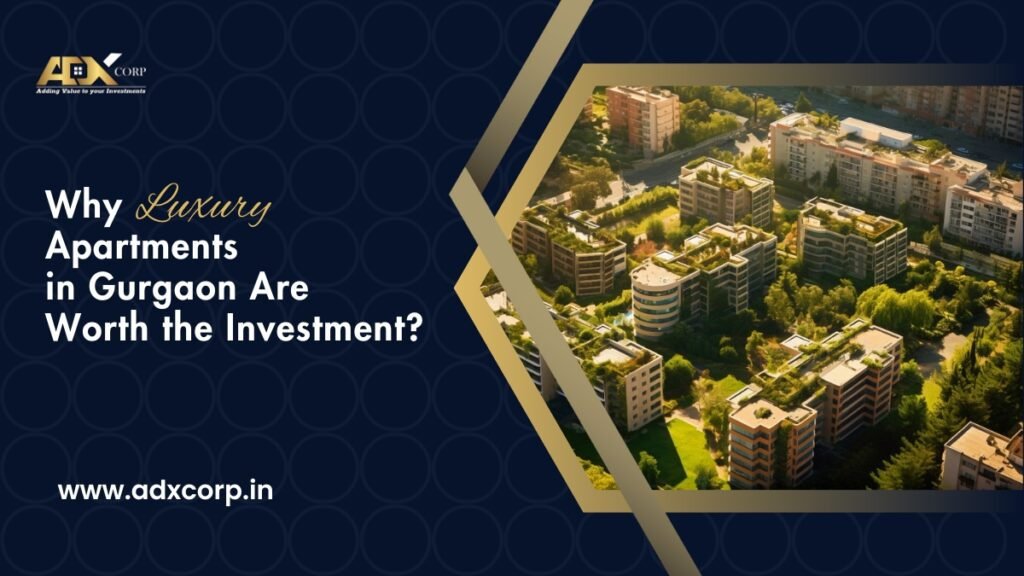 Aerial view of luxury apartments in Gurgaon, highlighted in a promotional banner asking why they're worth the investment.