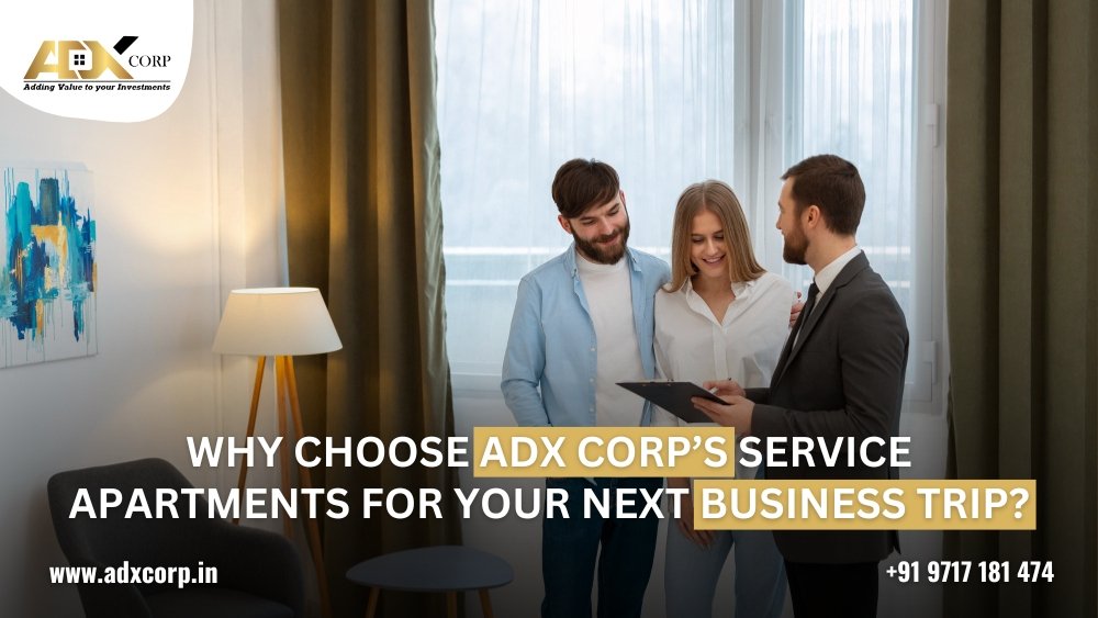 Why Choose ADX Corp’s Service Apartments for Your Next Business Trip?