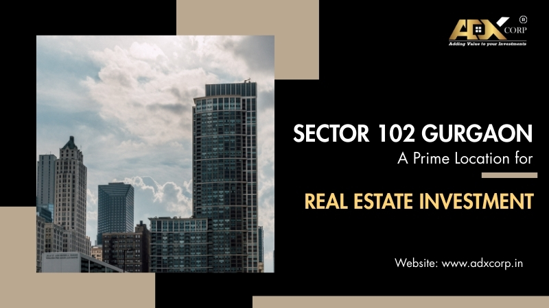 Sector 102 Gurgaon Real Estate